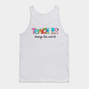 Teachers Change the World Quote Inspirational Tank Top